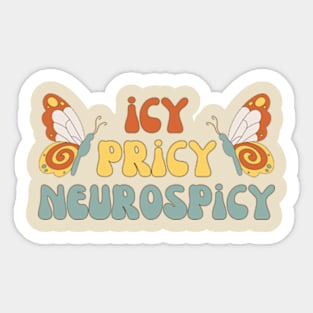 Icy Pricy Neurospicy, Neurodivergent, ADHD, Autism Sticker